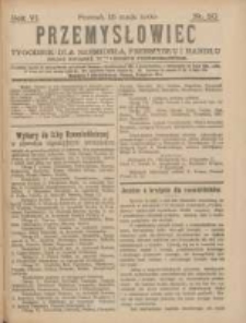Przemysłowiec: tygodnik dla polskiego rzemiosła, przemysłu i handlu: organ Związku Towarzystw Przemysłowych 1909.05.15 R.6 Nr20