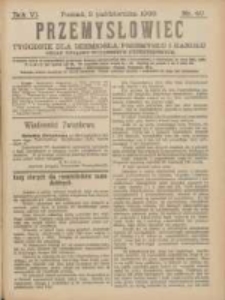 Przemysłowiec: tygodnik dla polskiego rzemiosła, przemysłu i handlu: organ Związku Towarzystw Przemysłowych 1909.10.02 R.6 Nr40