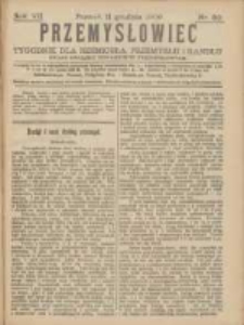 Przemysłowiec: tygodnik dla polskiego rzemiosła, przemysłu i handlu: organ Związku Towarzystw Przemysłowych 1909.12.11 R.6 Nr50