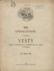 Czterdzieste piąte Sprawozdanie z czynności Westy Banku Wzajemnych Zabezpieczeń za Życie w Poznaniu za rok 1918