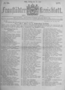 Fraust&auml;dter Kreisblatt. 1877.06.15 Nr24