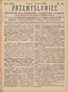 Przemysłowiec: tygodnik dla polskiego rzemiosła, przemysłu i handlu: organ Związku Towarzystw Przemysłowych 1910.07.09 R.7 Nr28