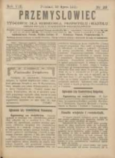Przemysłowiec: tygodnik dla polskiego rzemiosła, przemysłu i handlu: organ Związku Towarzystw Przemysłowych 1910.07.16 R.7 Nr29