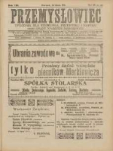 Przemysłowiec: tygodnik dla polskiego rzemiosła, przemysłu i handlu: organ Związku Towarzystw Przemysłowych 1911.07.16 R.8 Nr29