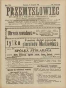 Przemysłowiec: tygodnik dla polskiego rzemiosła, przemysłu i handlu: organ Związku Towarzystw Przemysłowych 1911.08.06 R.8 Nr32