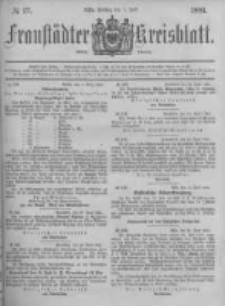 Fraust&auml;dter Kreisblatt. 1881.07.01 Nr27