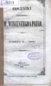 Roczniki Towarzystwa Ś. Wincentego a Paulo; przekład dla konferencyj polskich z upoważnienia Rady Generalnej z Buletyn&oacute;w francuzkich przez Radę Wyższą Poznańską w skr&oacute;ceniu wydany R 1868 posz.2