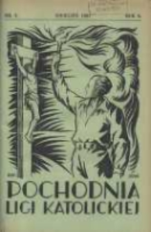 Pochodnia Ligi Katolickiej: miesięcznik "Ligi Katolickiej" w Archidiecezjach Gnieźnieńskiej i Poznańskiej 1931.04 R.9 Nr4