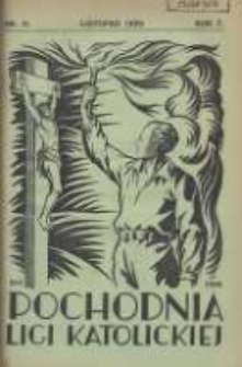 Pochodnia Ligi Katolickiej: miesięcznik "Ligi Katolickiej" w Archidiecezjach Gnieźnieńskiej i Poznańskiej 1929.11 R.7 Nr11