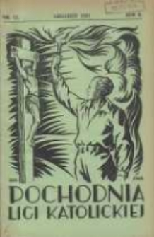 Pochodnia Ligi Katolickiej: miesięcznik "Ligi Katolickiej" w Archidiecezjach Gnieźnieńskiej i Poznańskiej 1931.12 R.9 Nr12