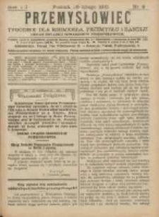 Przemysłowiec: tygodnik dla polskiego rzemiosła, przemysłu i handlu: organ Związku Towarzystw Przemysłowych 1910.02.26 R.7 Nr9