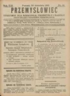 Przemysłowiec: tygodnik dla polskiego rzemiosła, przemysłu i handlu: organ Związku Towarzystw Przemysłowych 1910.04.30 R.7 Nr18