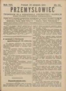 Przemysłowiec: tygodnik dla polskiego rzemiosła, przemysłu i handlu: organ Związku Towarzystw Przemysłowych 1910.08.20 R.7 Nr34