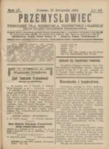 Przemysłowiec: tygodnik dla polskiego rzemiosła, przemysłu i handlu: organ Związku Towarzystw Przemysłowych 1910.11.12 R.7 Nr46