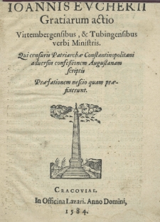 Gratiarum actio Virtembergensibus et Tubigensibus verbi ministris. Qui censuris Patriarchae Constantinopolitani adversus confessionem Augustanam scriptis praefationem nescio quam praefixerunt