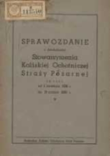 Sprawozdanie z działalności Stowarzyszenia Kaliskiej Ochotniczej Straży Pożarnej za czas od 1 kwietnia 1938r. do 31 marca 1939r.