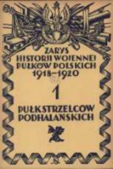 Zarys historji wojennej 1-go Pułku Strzelców Podhalańskich
