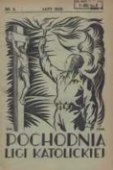 Pochodnia Ligi Katolickiej: miesięcznik "Ligi Katolickiej" w Archidiecezjach Gnieźnieńskiej i Poznańskiej 1929.02 R.7 Nr2