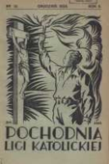 Pochodnia Ligi Katolickiej: miesięcznik "Ligi Katolickiej" w Archidiecezjach Gnieźnieńskiej i Poznańskiej 1928.12 R.6 Nr12
