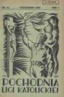 Pochodnia Ligi Katolickiej: miesięcznik "Ligi Katolickiej" w Archidiecezjach Gnieźnieńskiej i Poznańskiej 1929.10 R.7 Nr10