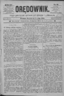 Orędownik: pismo poświęcone sprawom politycznym i spółecznym 1885.02.14 R.15 Nr36