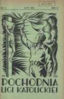 Pochodnia Ligi Katolickiej: miesięcznik "Ligi Katolickiej" w Archidiecezjach Gnieźnieńskiej i Poznańskiej 1931.02 R.9 Nr2