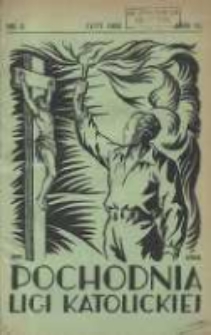 Pochodnia Ligi Katolickiej: miesięcznik "Ligi Katolickiej" w Archidiecezjach Gnieźnieńskiej i Poznańskiej 1933.02 R.11 Nr2