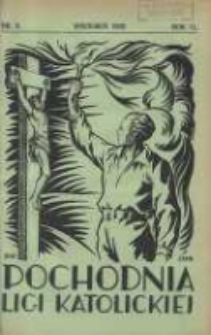 Pochodnia Ligi Katolickiej: miesięcznik "Ligi Katolickiej" w Archidiecezjach Gnieźnieńskiej i Poznańskiej 1933.09 R.11 Nr9