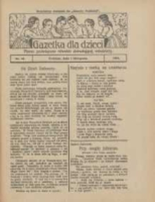 Gazetka dla Dzieci: pismo poświęcone również dorastającej młodzieży: bezpłatny dodatek do "Gazety Polskiej" 1928.11.01 Nr44