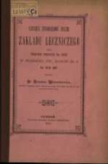 Sprawozdanie Zakładu Leczniczego dla Ubogich Chorych na Oczy w Poznaniu ...