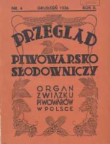 Przegląd Piwowarsko-Słodowniczy: organ Związku Piwowar&oacute;w w Polsce 1936 grudzień R.2 Nr4