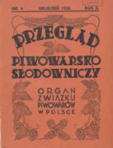 Przegląd Piwowarsko-Słodowniczy: organ Związku Piwowarów w Polsce 1936 grudzień R.2 Nr4