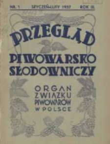 Przegląd Piwowarsko-Słodowniczy: organ Związku Piwowarów w Polsce 1937 styczeń/luty R.3 Nr1