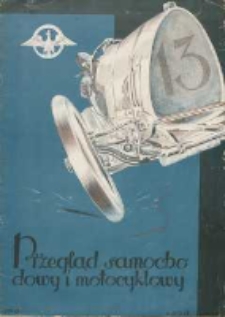 Przegląd Samochodowy i Motocyklowy: dawniej "Automobilista Wojskowy": organ Wojskowego Klubu Samochodowego i Motocyklowego 1926 listopad R.1 Nr13
