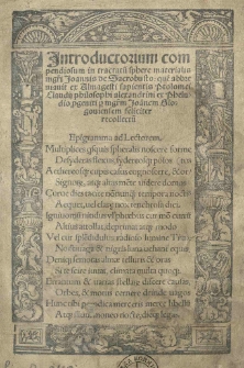 Introductorium compendiosum in tractatu[m] sphere materialis mgri Joannis de Sacrobusto: que[m] abbreviauit ex Alamgesti sapientis Ptolomei Claudii philosophi alexandrini et Pheludio pgeniti p[er] mgrim Joa[n]nem Glogoviensem feliciter recollectu[m]