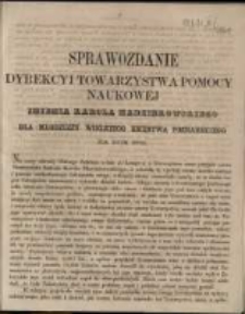 Sprawozdanie Dyrekcyi Towarzystwa Pomocy Naukowej imienia Karola Marcinkowskiego dla Młodzieży Wielkiego Księstwa Poznańskiego za rok 1861