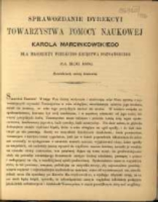 Sprawozdanie Dyrekcyi Towarzystwa Pomocy Naukowej Karola Marcinkowskiego dla Młodzieży Wielkiego Księstwa Poznańskiego za rok 1886