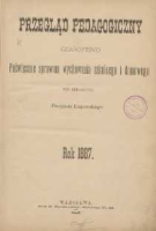 Przegląd Pedagogiczny:czasopismo poświęcone sprawom wychowania szkolnego i domowego 1887.01.01 R.6 Nr1