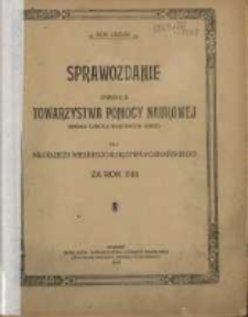 Sprawozdanie Dyrekcji Towarzystwa Pomocy Naukowej imienia Karola Marcinkowskiego dla Młodzieży Wielkiego Księstwa Poznańskiego za rok 1918