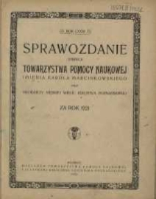 Sprawozdanie Dyrekcji Towarzystwa Pomocy Naukowej imienia Karola Marcinkowskiego dla Młodzieży Wielk. Księstwa Poznańskiego za rok 1921
