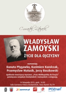 Władysław Zamoyski - życie dla ojczyzny, rozmawiają: Danuta Płygawko, Kazimierz Karolczak, Przemysław Matusik, Jerzy Roszkowski
