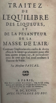 Traitez de l'équilibre des liqueurs, et de la pesanteur de la masse de l'air