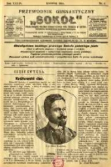 Przewodnik Gimnastyczny "Sokół": organ Związku Polskich Gimnastycznych Towarzystw Sokolich w Austryi 1914.04 R.34 Nr4
