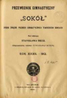 Przewodnik Gimnastyczny "Sok&oacute;ł": organ Związku Polskich Gimnastycznych Towarzystw Sokolich w Austryi 1912.01 R.32 Nr1