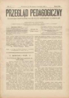 Przegląd Pedagogiczny:czasopismo poświęcone sprawom wychowania szkolnego i domowego 1902.04.01(03.19) R.21 Nr7