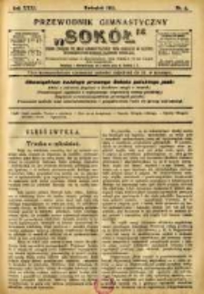 Przewodnik Gimnastyczny "Sokół": organ Związku Polskich Gimnastycznych Towarzystw Sokolich w Austryi 1911.04 R.31 Nr4