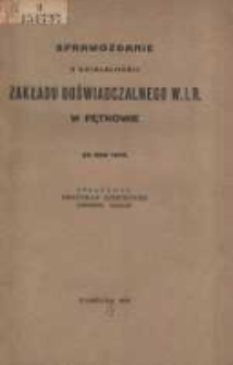 Sprawozdanie z działalności Zakładu Doświadczalnego Wielkopolskiej Izby Rolniczej w Pętkowie za rok 1930