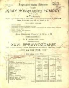 XXVI Sprawozdanie Kasy Wzajemnej Pomocy Eingetragene Genossenschaft mit unbeschränkter Haftpflicht w Poznaniu za Rok 1912
