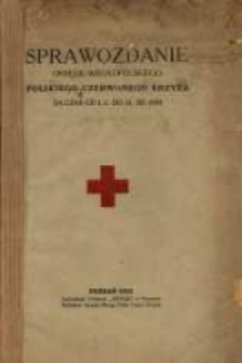 Sprawozdanie Okręgu Wielkopolskiego Polskiego Czerwonego Krzyża za Czas od 1.I. do 31.XII.24