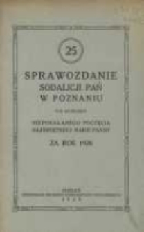 Sprawozdanie Sodalicji Pań w Poznaniu pod wezwaniem Niepokalanego Poczęcia Najświętszej Marji Panny rok 1928